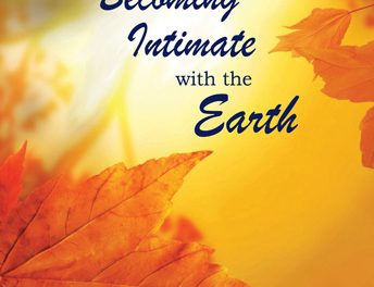 Becoming Intimate with the Earth