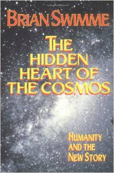 The Hidden Heart of the Cosmos: Humanity and the New Story