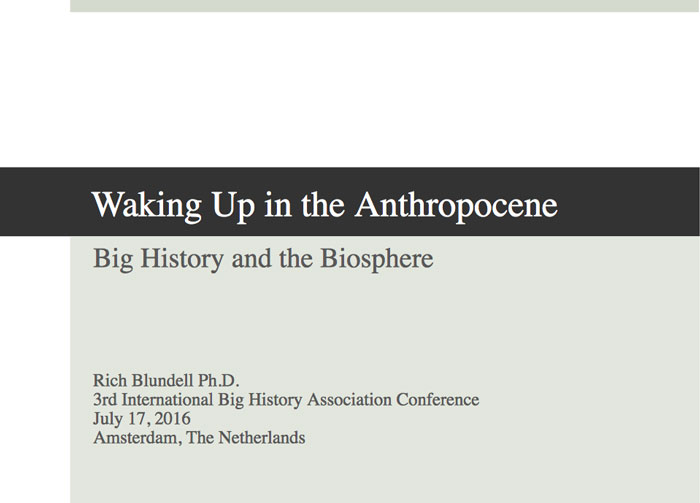 Waking up in the Anthropocene: Big History and the Biosphere