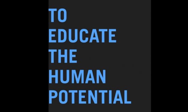 To Educate the Human Potential