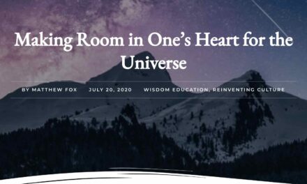 Making Room in One’s Heart for the Universe (with Matthew Fox)