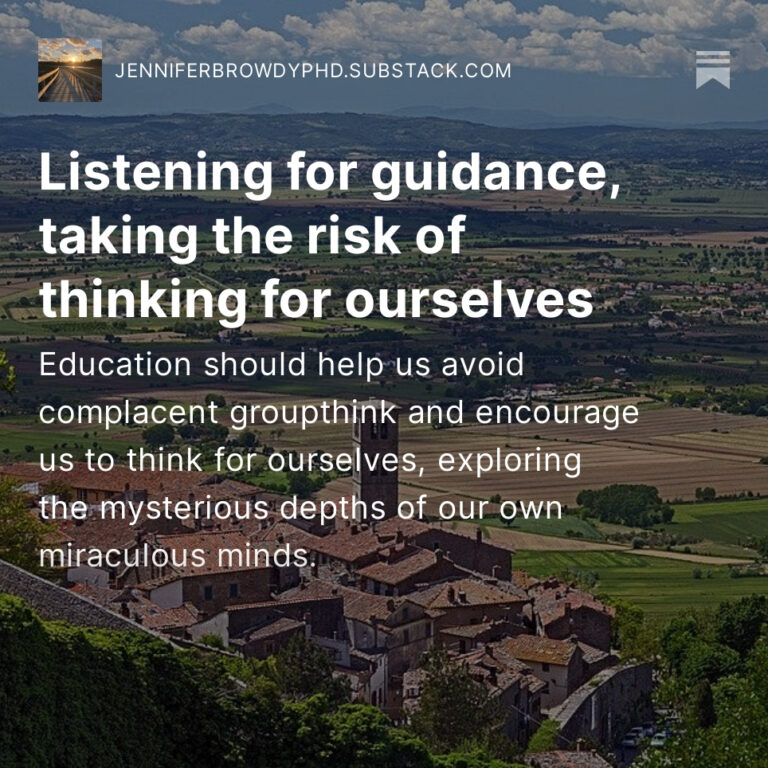 Listen for Guidance, Taking the Risk of Thinking for Ourselves