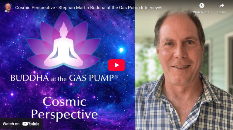 Cosmic Perspective, Stephan Martin Interviewed on Buddha at the Gas Pump