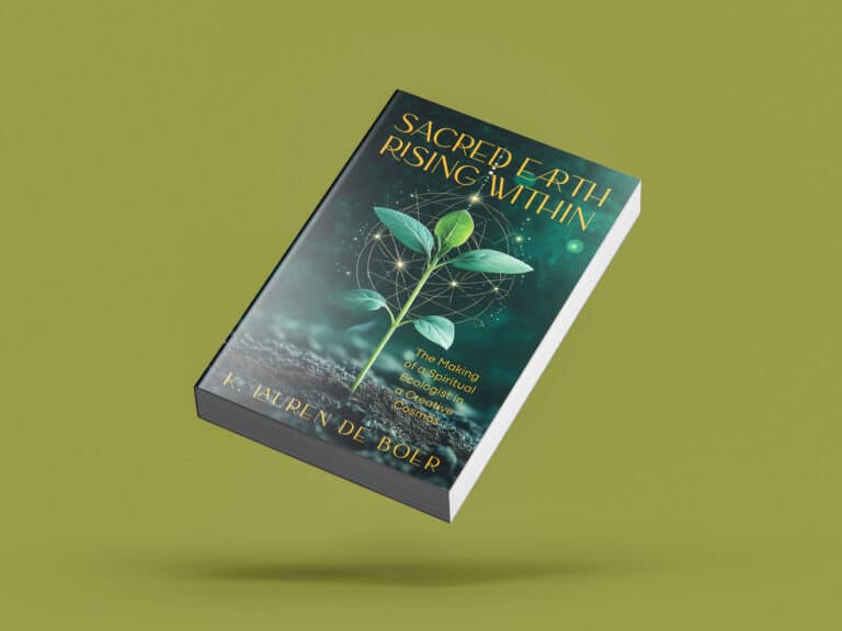 New Book! Sacred Earth Rising Within: The Making of a Spiritual Ecologist in a Creative Cosmos