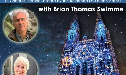 The Cosmological Imagination: Virtual Pilgrimage to Chartres with Brian Swimme & Lauren Artress